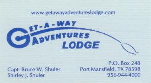 Get-A-Way Adventure Lodge, Capt. Ted Springer, Port Mansfield,832-724-5463